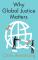 Why Global Justice Matters (häftad, eng)