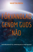Förvandlad Genom Guds Nåd