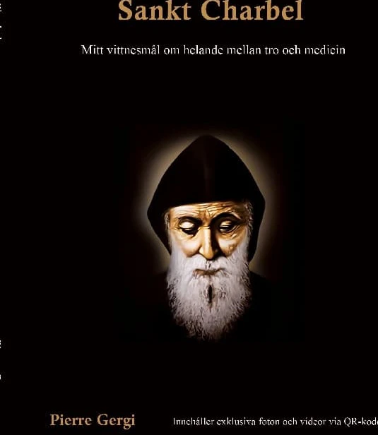 Sankt Charbel - Mitt Vittnesmål Om Helande Mellan Tro Och Medicin (Bok / Häftad)