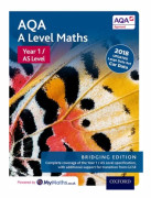 AQA A Level Maths: Year 1 / AS Level: Bridging Edition