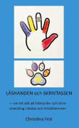 Läshanden Och Skrivtassen - Om Ett Sätt Att Främja Läs- Och Skrivutveckling I Skolan Och Fritidshemmen (Bok / Häftad)
