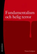 Fundamentalism och helig terror : religionspsykologi för vår tid