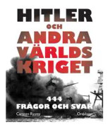 Hitler och andra världskriget : 444 frågor och svar